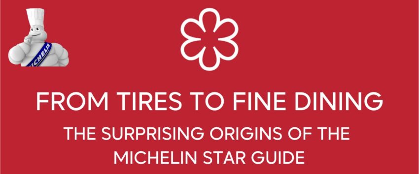 The Surprising Origins of the Michelin Star Guide From Tires to Fine Dining
